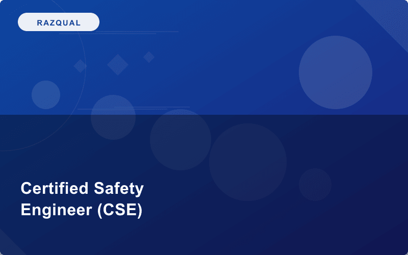 Award in Certified Safety Engineer (CSE)