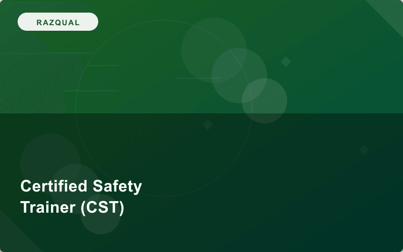 Award in Certified Safety Trainer (CST)