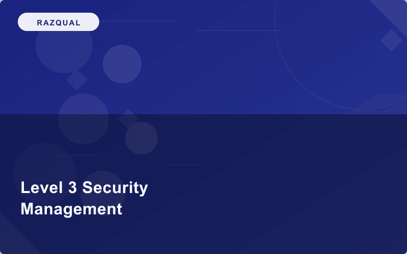 Level 3 Award in Security Management Safety & Operation