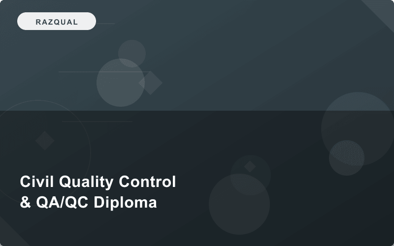 Level 3 Diploma in Civil Quality Control and Quality Assurance (QA/QC)