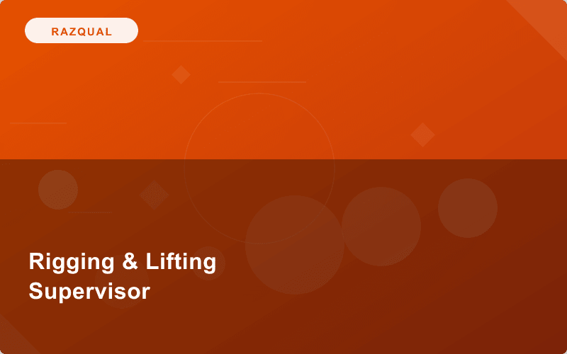 Rigging and lifting Supervisor